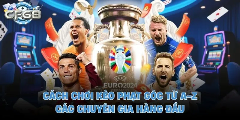 Cách chơi kèo phạt góc