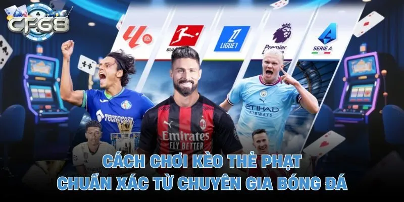 Cách chơi kèo thẻ phạt