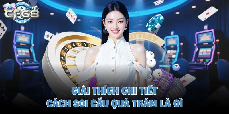 Giải thích chi tiết cách soi cầu quả trám là gì