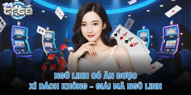 ngũ linh có ăn được xì dách không