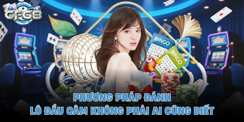 Phương pháp đánh lô đầu câm không phải ai cũng biết