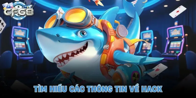Tìm hiểu các thông tin về hack 